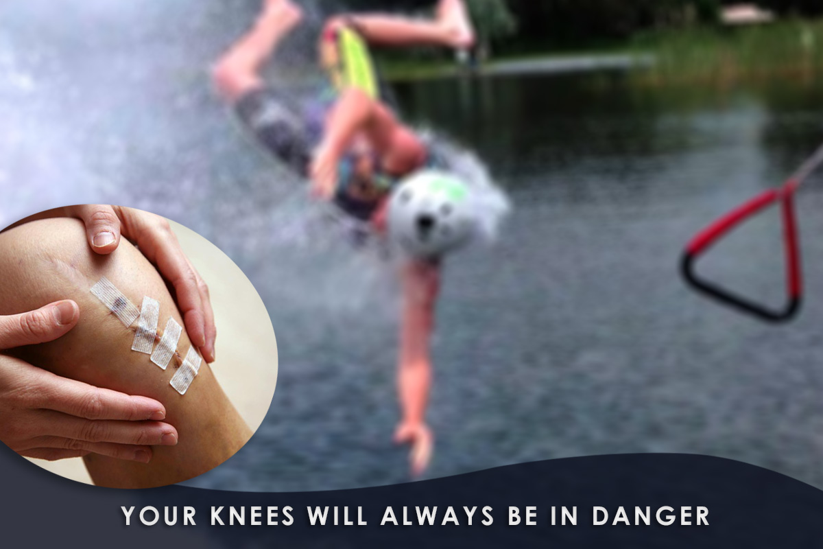  your knees will always be in danger